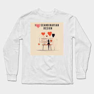 I love Scandinavian design Long Sleeve T-Shirt